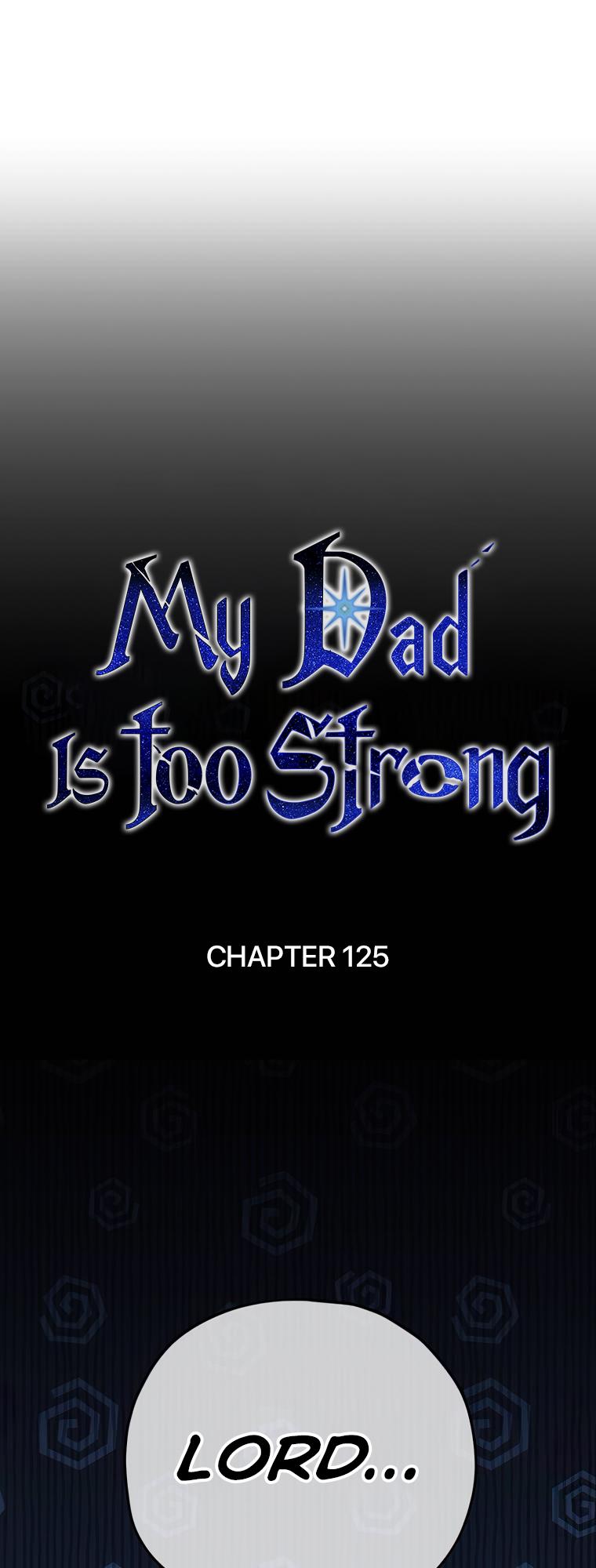 My Dad Is Too Strong - Chapter 125 Page 21