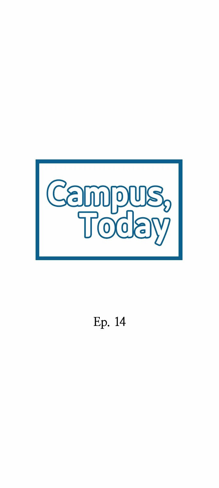 Campus Today - Chapter 14 Page 2