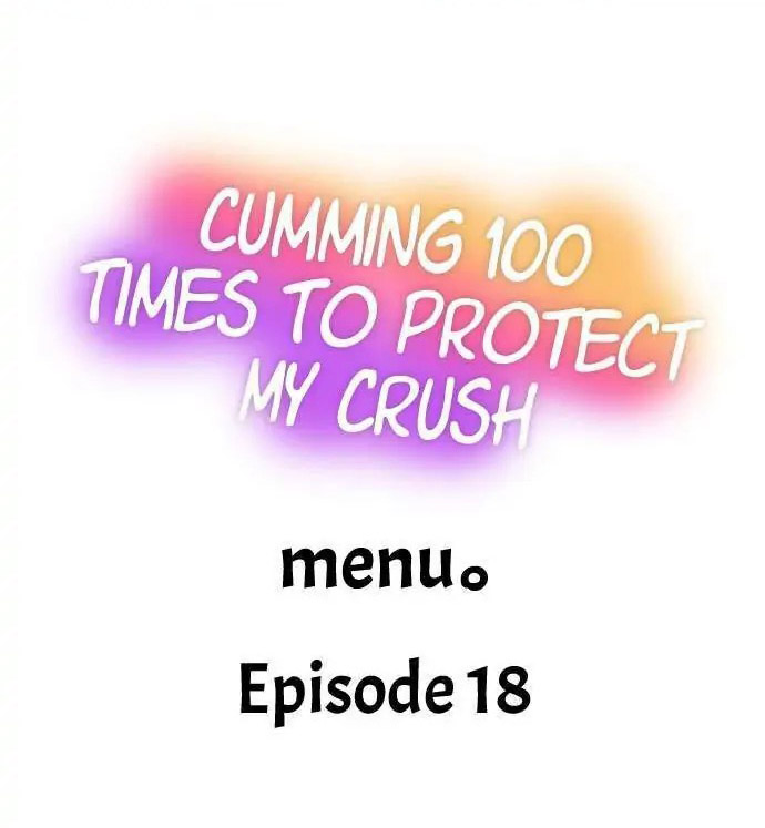 Cumming 100 Times To Protect My Crush - Chapter 18 Page 1