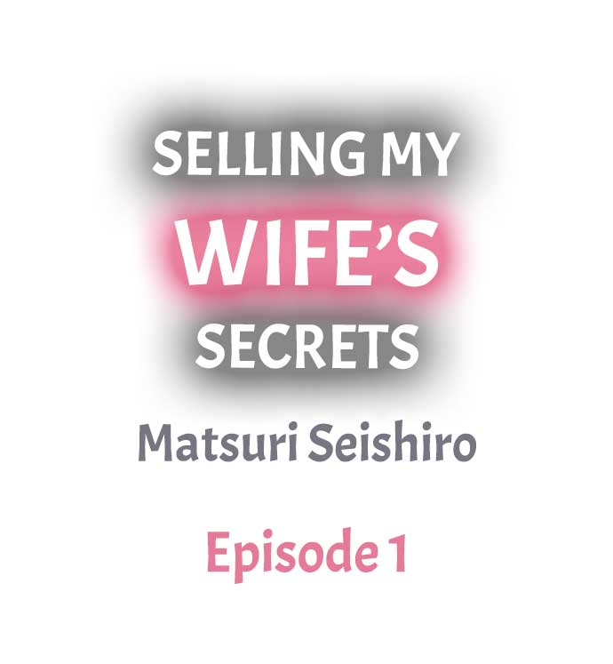 Selling My Wife’s Secrets - Chapter 1 Page 1