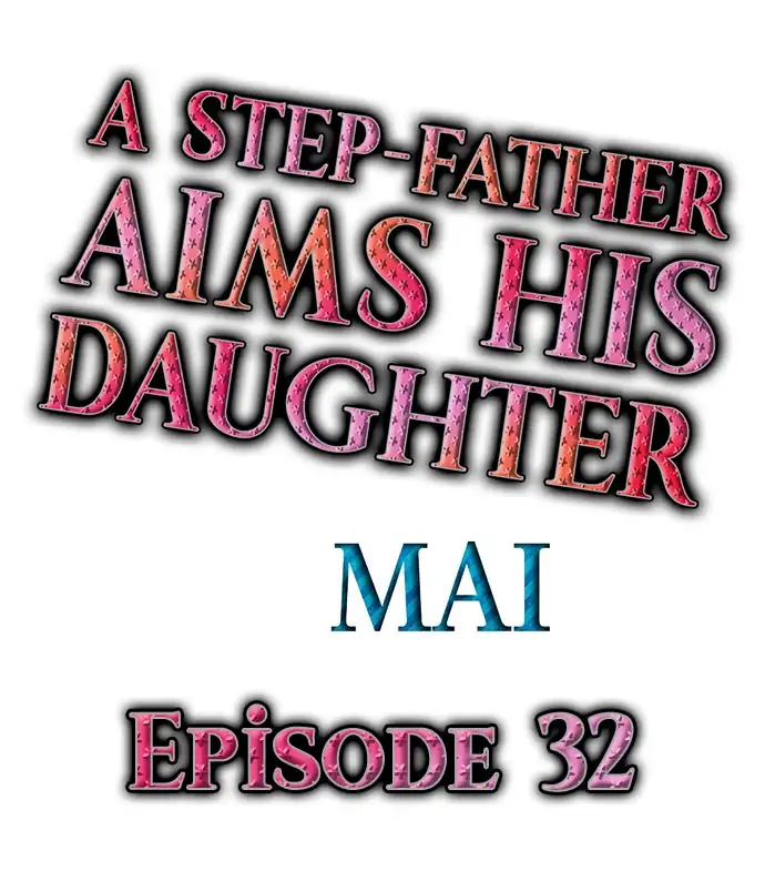 A Step-Father Aims His Daughter - Chapter 32 Page 1