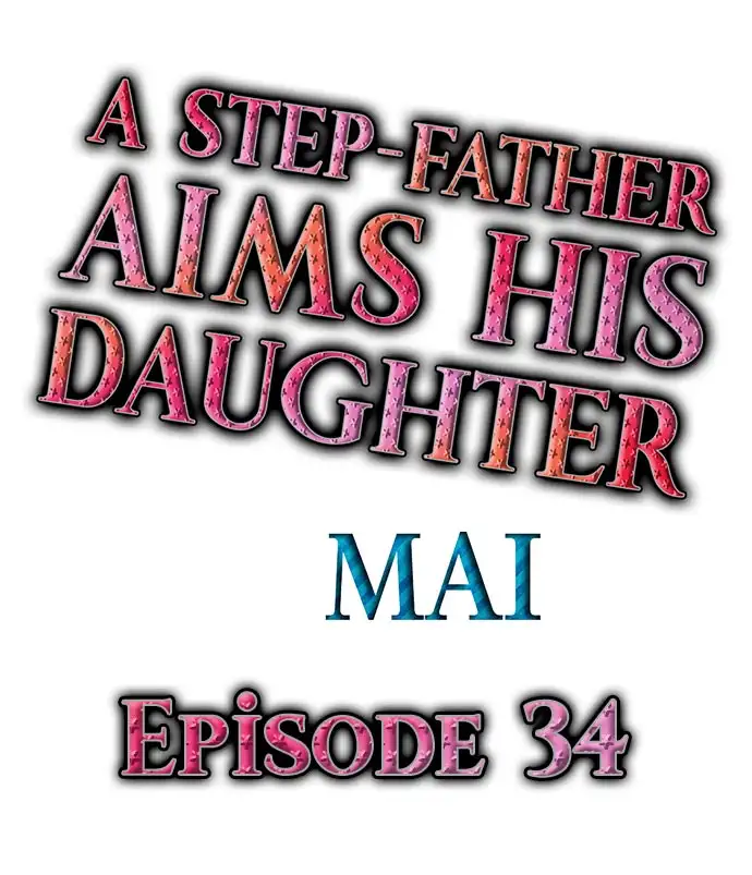A Step-Father Aims His Daughter - Chapter 34 Page 1