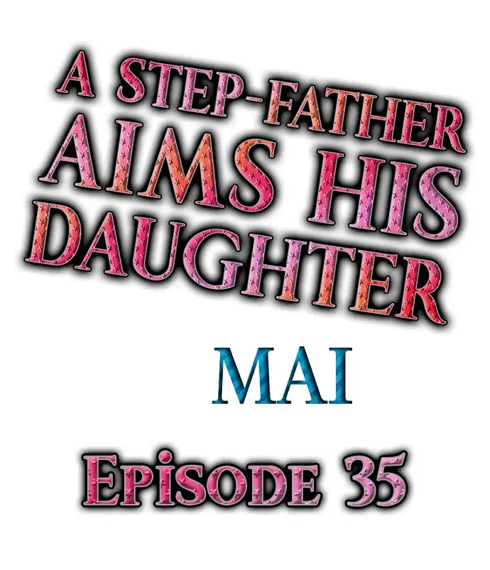A Step-Father Aims His Daughter - Chapter 35 Page 1