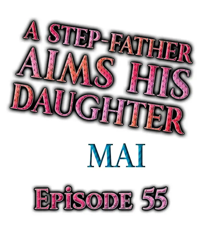 A Step-Father Aims His Daughter - Chapter 55 Page 1