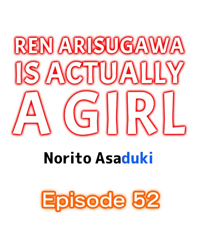 Ren Arisugawa Is Actually A Girl - Chapter 52 Page 1