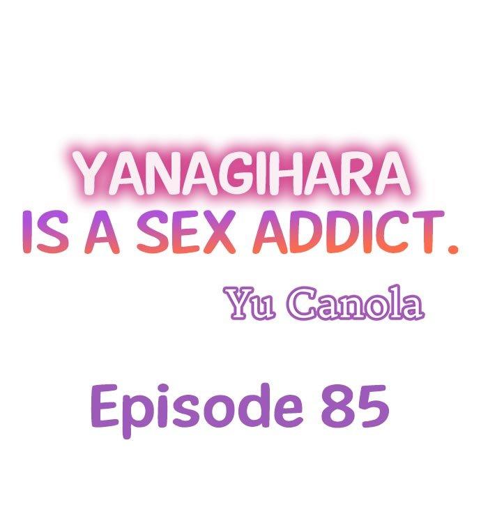 Yanagihara Is a Sex Addict. - Chapter 85 Page 1