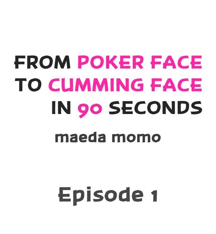 From Poker Face to Cumming Face in 90 Seconds - Chapter 1 Page 1