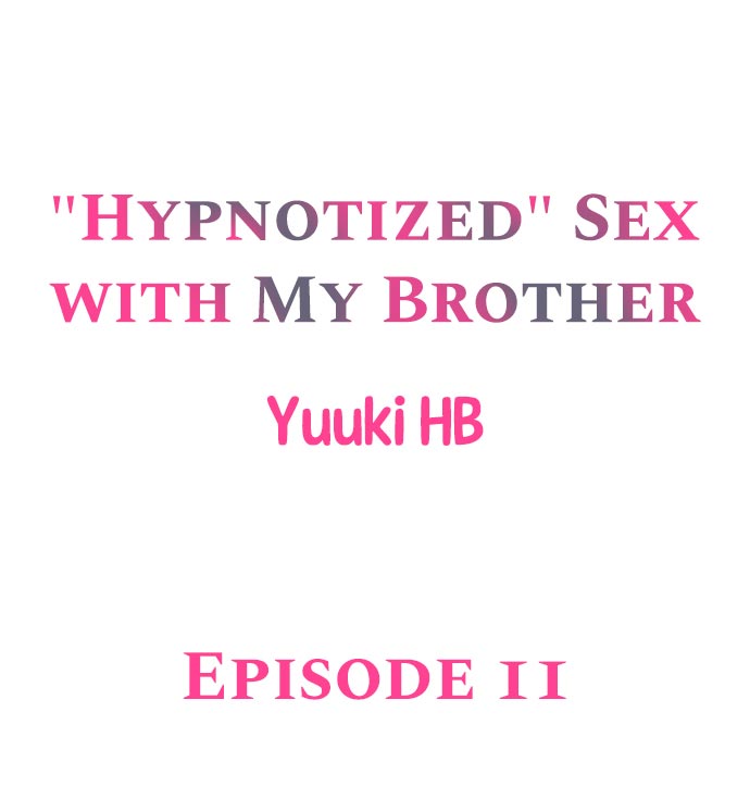 “Hypnotized” Sex with My Brother - Chapter 11 Page 1